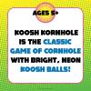 Koosh Kornhole, Cornhole Set for Kids – Outdoor Toys for Boys and Girls, Perfect for Beginners, Preschool Toys, Easy Storage, 1 Kornhole Board, 6 Koosh Balls Included, Ages 5+(Kornhole)